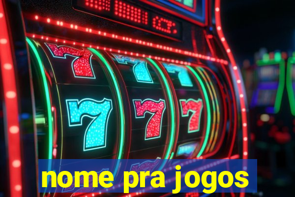 nome pra jogos